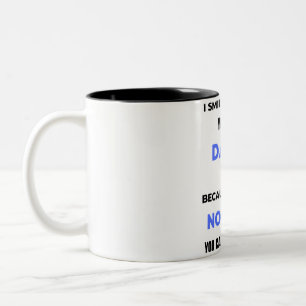 Caneca De Café Em Dois Tons Eu sorrio porque você é meu Pai
