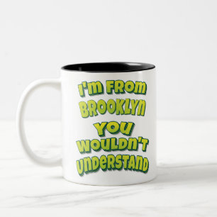 Caneca De Café Em Dois Tons Eu sou do Brooklyn que você não entenderia