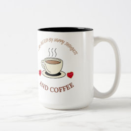 Caneca De Café Em Dois Tons Eu sou Energizado por Pensamentos Felizes e Café- 