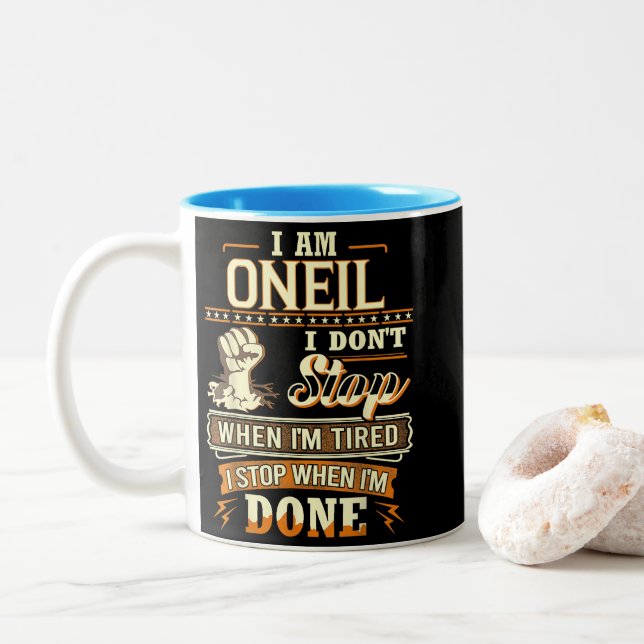 Caneca De Café Em Dois Tons Eu sou Oneil. Não paro quando estou cansado (Com Donut)