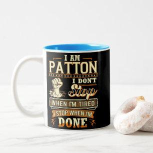 Caneca De Café Em Dois Tons Eu sou Patton. Não paro quando estou cansado