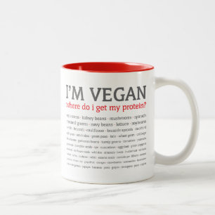 Caneca De Café Em Dois Tons Eu sou Vegan: De onde eu obtenho minha proteína?