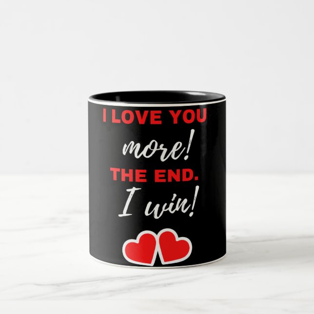 Caneca De Café Em Dois Tons Eu Te Amo Mais! O Fim. Eu Ganho! (Centro)