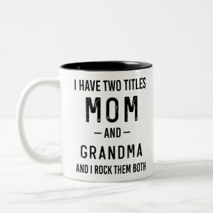 Caneca De Café Em Dois Tons Eu Tenho Dois Títulos Mamãe E Avó Presente De Aniv