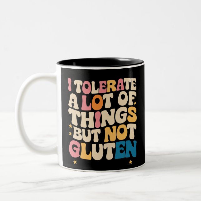Caneca De Café Em Dois Tons Eu Tolero Muitas Coisas, Mas Não Gluten (Esquerda)