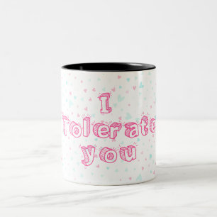 Caneca De Café Em Dois Tons Eu tolero você