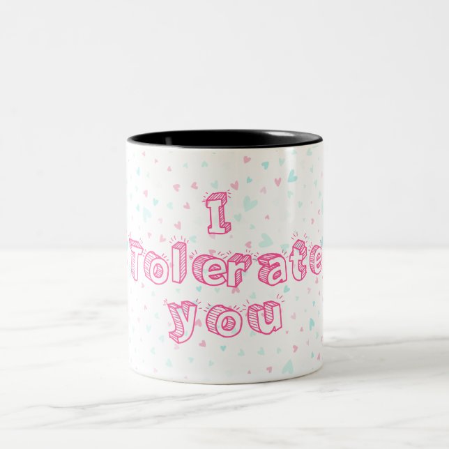 Caneca De Café Em Dois Tons Eu tolero você (Centro)
