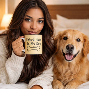 Caneca De Café Em Dois Tons Eu Trabalho Duro Para Que Meu Cachorro Tenha Uma V