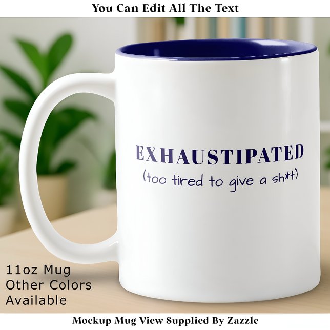 Caneca De Café Em Dois Tons Exhaustipated Funny Definition Tired Life Custom (Criador carregado)