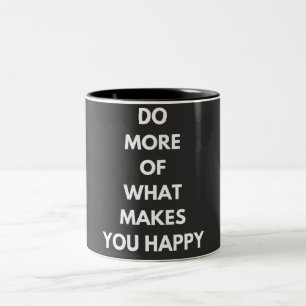 Caneca De Café Em Dois Tons faça mais o que te faz feliz