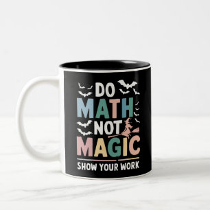 Caneca De Café Em Dois Tons Faça Matemática Não Mágica Professora De Matemátic