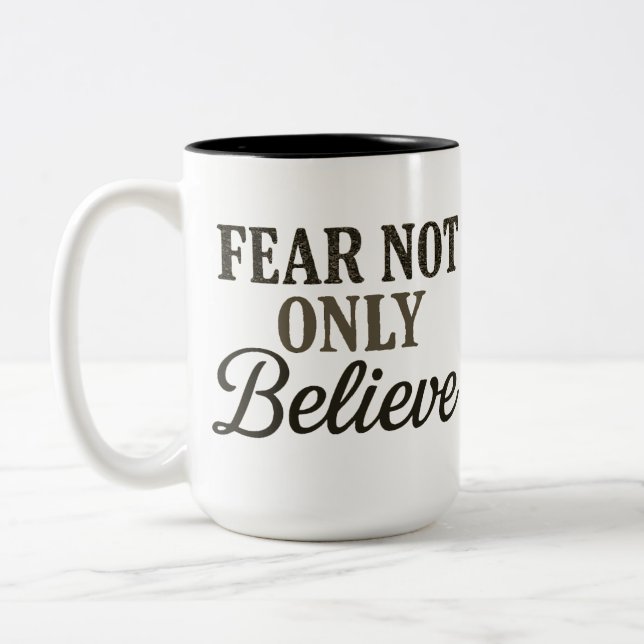Caneca De Café Em Dois Tons Fear Not Only Believe  (Esquerda)