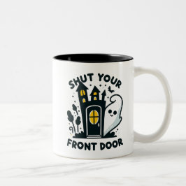 Caneca De Café Em Dois Tons Feche a Sua Porta da Frente – Fantasma Divertido d