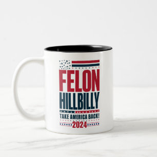 Caneca De Café Em Dois Tons Felon Hillbilly 2024 Trump Vance 2024 Eleição
