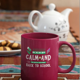 Caneca De Café Em Dois Tons Fique calmo e seja bem-vindo de volta à escola
