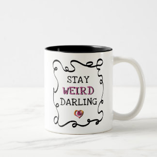 Caneca De Café Em Dois Tons Fique Estranha Querida