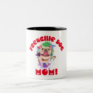 Caneca De Café Em Dois Tons Frenchie Mamãe Cachorro Melhor Cachorro Mãe Nunca