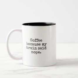 Caneca De Café Em Dois Tons Funny Brain Said Nope Mug
