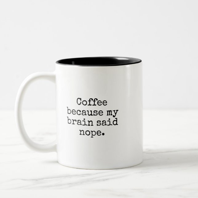 Caneca De Café Em Dois Tons Funny Brain Said Nope Mug (Esquerda)