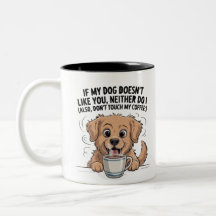 Funny Dog & Coffee Quote Mug