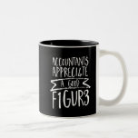 Caneca De Café Em Dois Tons Funny Finance Contabilista Humor<br><div class="desc">Faça um presente de excelente para aqueles que trabalham como contador ou departamento financeiro,  contabilidade de estudos na faculdade,  adoram trabalhar com números e números,  sabem como fazer seus próprios impostos e balanços. Contabilistas apreciam uma boa figura.</div>