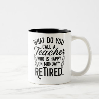 Caneca De Café Em Dois Tons Funny Retired Teacher Mug – “Happy on Monday? Reti
