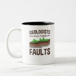 Caneca De Café Em Dois Tons Geólogos Têm Suas Falhas Geology Earth Science<br><div class="desc">Presente geológico para geólogo ou estudante de geologia. trocadilho de ciências da terra Excelente presente para o curso de geologia ou professor. Design apresenta citação de falha e gráfico engraçado de terremoto</div>