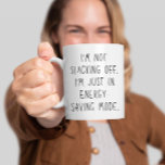Caneca De Café Em Dois Tons Gift de Elefante Branco do Funny Office<br><div class="desc">Esta caneca engraçada com a frase "Não estou a fugir. Estou apenas no modo de economia de energia" — Um presente para você mesmo,  ou um presente elefante branco para um colega de escritório.</div>