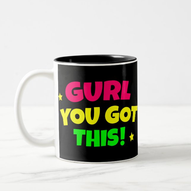 Caneca De Café Em Dois Tons GiRL VOCÊ TEM ISTO (Esquerda)