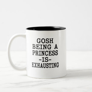 Caneca De Café Em Dois Tons Gosh ser uma princesa está esgotando o café