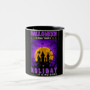 Caneca De Café Em Dois Tons Halloween É Mais Do Que Um Feriado, É Minha Casa