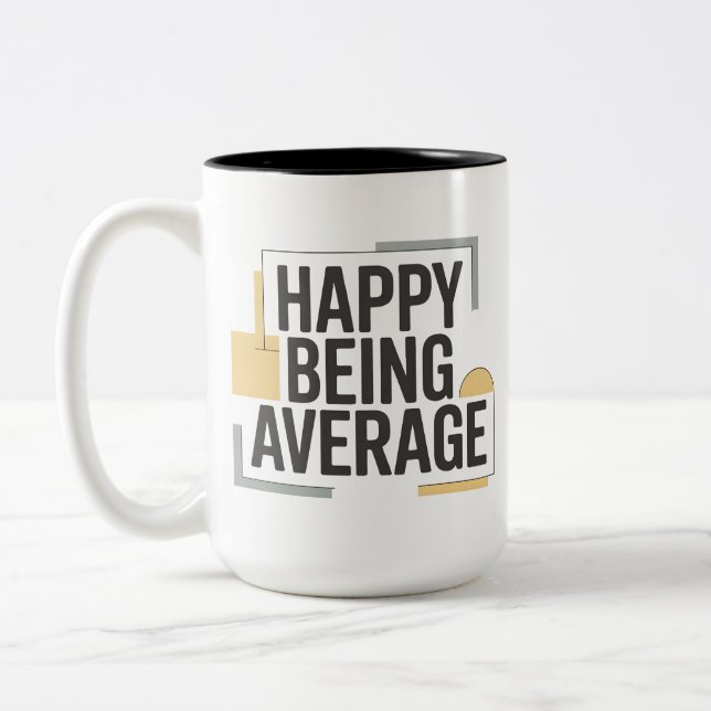 Caneca De Café Em Dois Tons Happy Being Average (Esquerda)