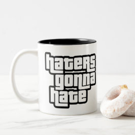 Caneca De Café Em Dois Tons Haters gonna hate