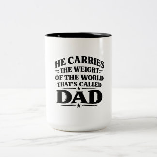 Caneca De Café Em Dois Tons He Carries The Weight Of The World Dad Mug