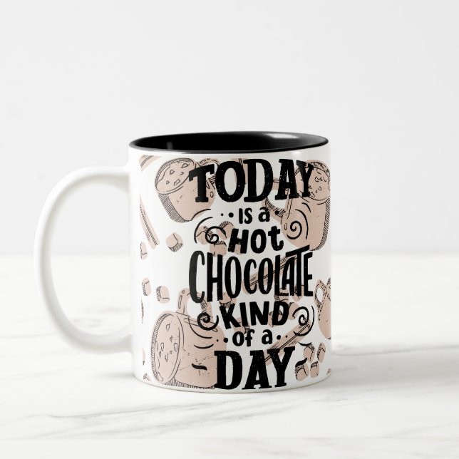 Caneca De Café Em Dois Tons Hot Chocolate Kind of Day (Esquerda)