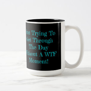 Caneca De Café Em Dois Tons Humor de Momento WTF