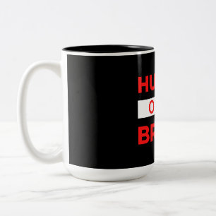 Caneca De Café Em Dois Tons Hustle Ou Ser Quebrado