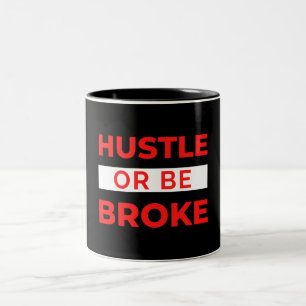 Caneca De Café Em Dois Tons Hustle Ou Ser Quebrado