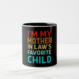Caneca De Café Em Dois Tons i'm my mother in laws favorite child, Funny Parent