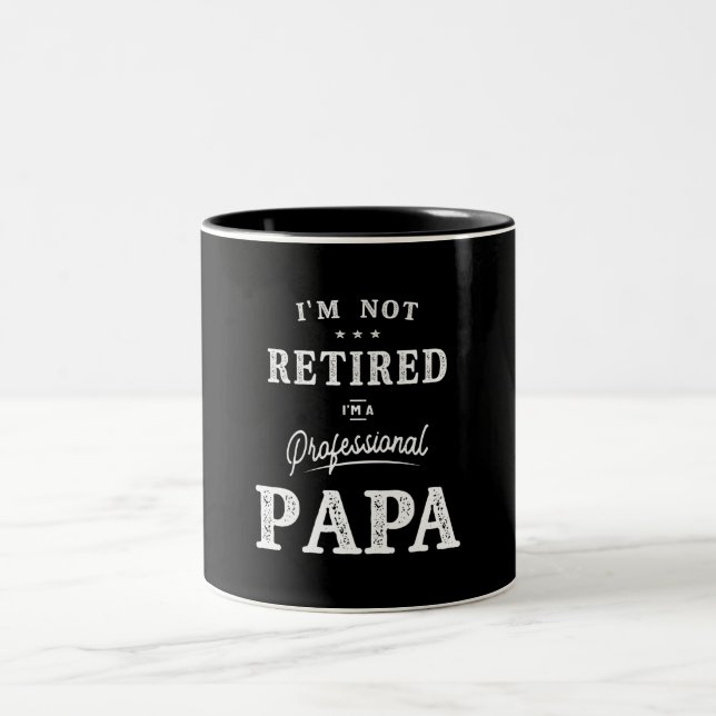 Caneca De Café Em Dois Tons I'm Not Retired I'm a Professional Papa (Centro)