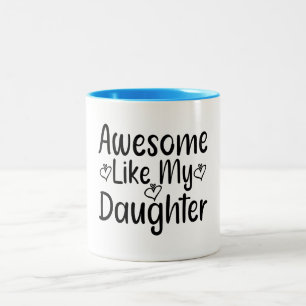 Caneca De Café Em Dois Tons Incrível Como Minha Filha