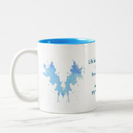 Caneca De Café Em Dois Tons Inspiring Blue Psychology Life is a Rorschach: It