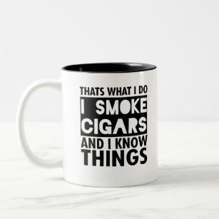 Caneca De Café Em Dois Tons Isso É O Que Eu Fumo, Eu Fumo Cigarros E Eu Sei Co