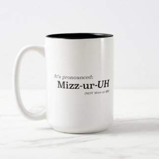 Caneca De Café Em Dois Tons It’s Pronounced Mizz-ur-UH {NOT Mizz-ur-EE}