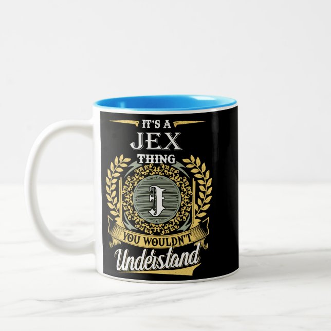 Caneca De Café Em Dois Tons  It's A Jex Thing You Couldn't Understand (Esquerda)