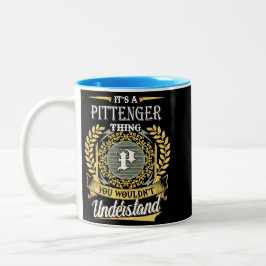 Caneca De Café Em Dois Tons  It's A Pittenger Thing You Couldn't Understand