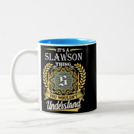 Caneca De Café Em Dois Tons  It's A Slawson Thing You Couldn't Understand