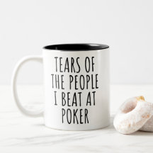 Lágrimas das Pessoas que espanco no Poker Engraçad