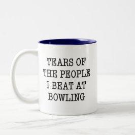 Caneca De Café Em Dois Tons Lágrimas Das Pessoas Que Eu Derrotei No Boliche En