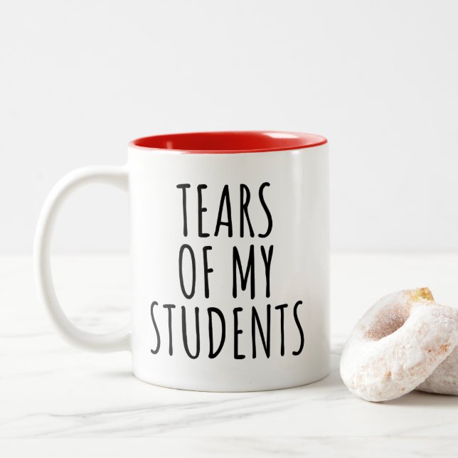 Caneca De Café Em Dois Tons Lágrimas de meus alunos professores engraçados (Com Donut)